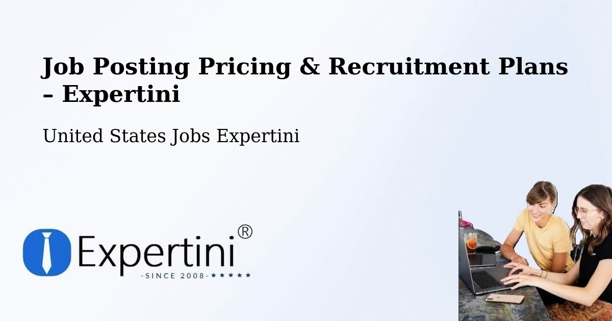 Job Posting Pricing & Recruitment Plans – Ashton - Ashton, United States Jobs Expertini